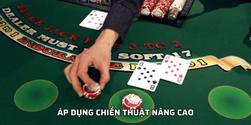 Chiến Thuật Blackjack HI88: Bí Quyết Chiến Thắng Đỉnh Cao Áp dụng chiến thuật nâng cao