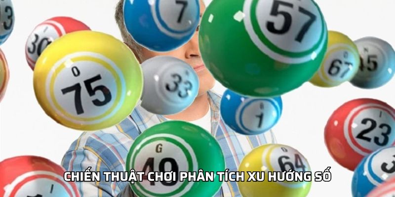 Xổ Số Tự Chọn HI88 - Chọn Số May Mắn, Nhận Thưởng Khổng Lồ Chiến thuật chơi phân tích xu hướng số
