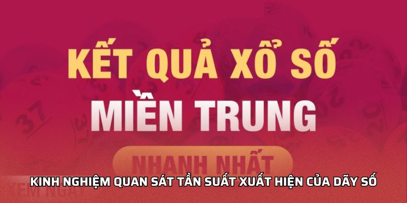 Kinh nghiệm quan sát tần suất xuất hiện của dãy số